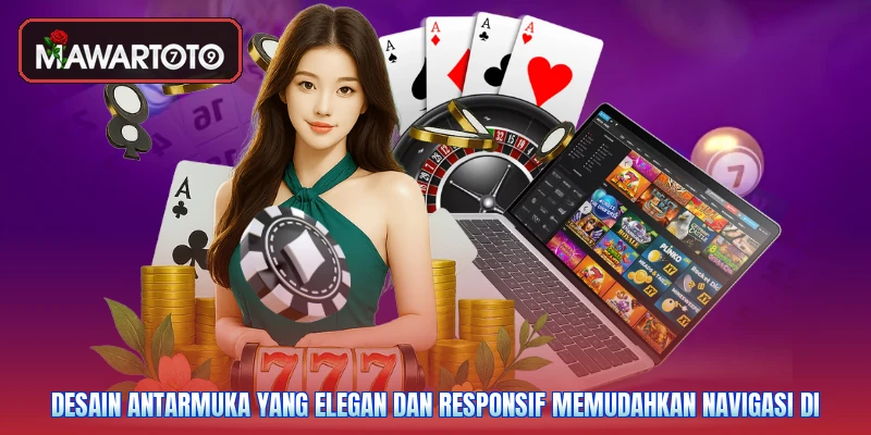 Desain antarmuka yang elegan dan responsif memudahkan navigasi di