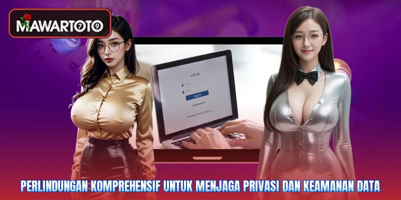 Perlindungan komprehensif untuk menjaga privasi dan keamanan data