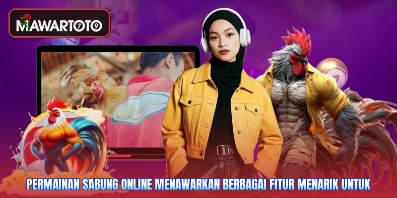 Permainan sabung online menawarkan berbagai fitur menarik untuk